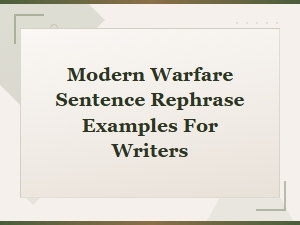 Rephrasing Modern Warfare Sentences for Writers